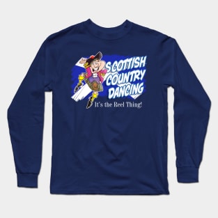 SCOTTISH COUNTRY DANCING - It's the Reel Thing Long Sleeve T-Shirt